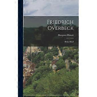Friedrich Overbeck Erster Band - Margaret Howitt - Hardcover - English Book - History