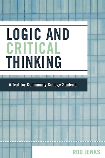 Logic And Critical Thinking by Rod Jenks Paperback