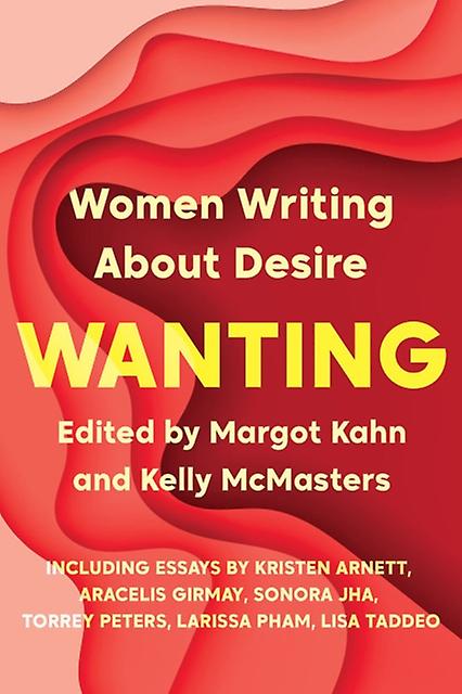 Wanting - Kelly McMasters - Literary essays - Catapult - Paperback