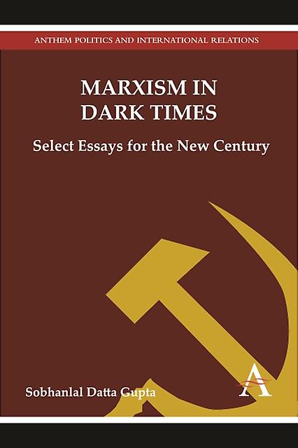 Marxism In Dark Times by Sobhanlal Datta Gupta Hardback Book