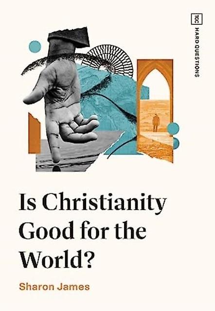 Is Christianity Good For The World by Sharon James Paperback Book