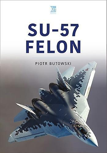 Su-57 Felon, Piotr Butowski Paperback