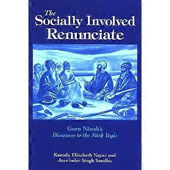 El discurso del Gurú Nnak, un renunciante comprometido socialmente, a los enésimos yoguis - Kamala Elizabeth Nayar