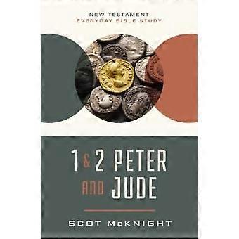 The 1 And 2 Peter And Jude Staying Faithful To The Gospel - Scot McKnight