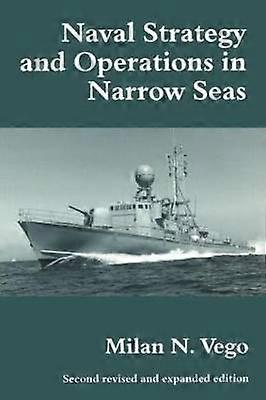 Naval Strategy and Operations in Narrow Seas