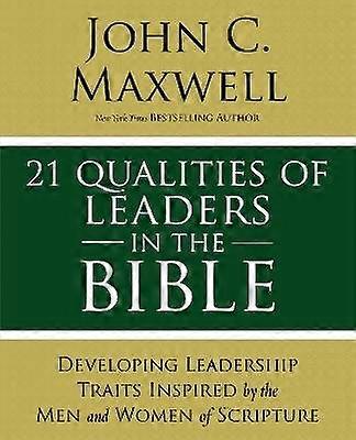 21 De calități ale conducătorilor din Biblie