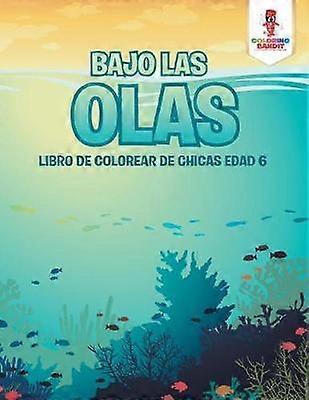Bajo Las Olas Libro De Colorear De Chicas Edad 6