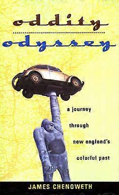 Oddity Odyssey A Journey Through New England's Colorful Past