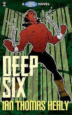 Deep Six A Just Cause Universe roman Bind 4
