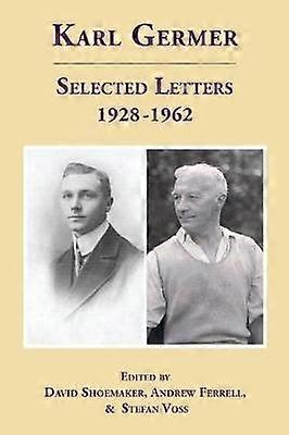 Karl Germer Selected Letters 19281962 Revised with Index