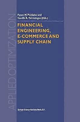 Financial Engineering E-commerce and Supply Chain