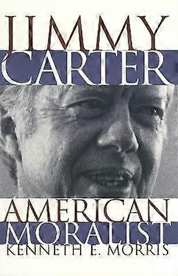 Jimmy Carter American Moralist