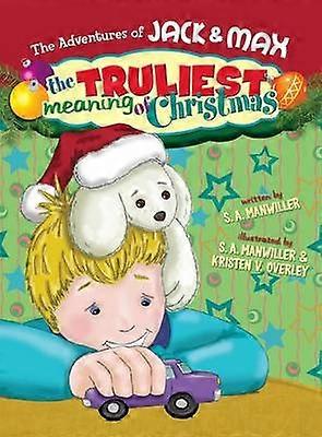 The Adventures of Jack  Max the Truliest Meaning of Christmas