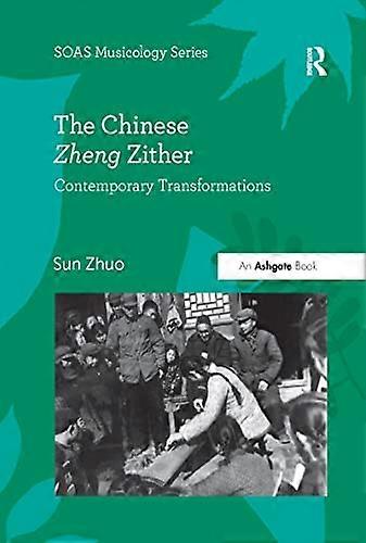 The Chinese Zheng Zither: Contemporary Transformations