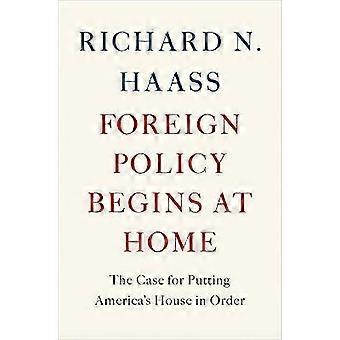 Foreign Policy Begins at Home