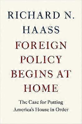 Foreign Policy Begins at Home