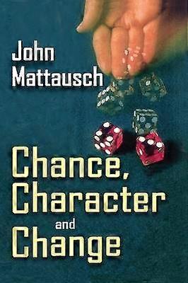 Chance Character and Change
