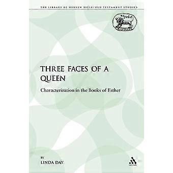 Three Faces Of A Queen Characterization In The Books Of Esther - Linda Day - Paperback - en Book