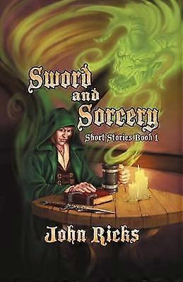 Sword and Sorcery Short Stories Book 1
