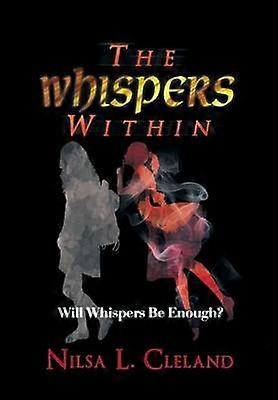 The Whispers Within Will Whispers Be Enough