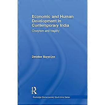 Economic and Human Development in Contemporary India Cronyism and Fragility