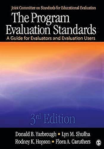 The Program Evaluation Standards A Guide for Evaluators and Evaluation Users