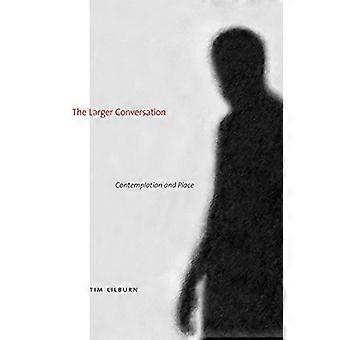 The Larger Conversation Contemplation and Place