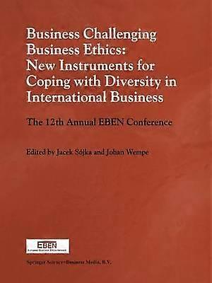 Business Challenging Business Ethics New Instruments For Coping With Diversity I Paperback