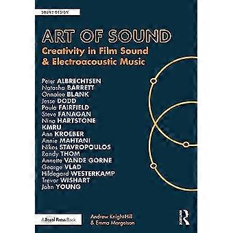 Art of Sound: Kreativität in Filmton und elektroakustischer Musik (Sounddesign)