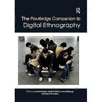 Der Routledge-Begleiter zur digitalen Ethnographie (Routledge-Begleiter für Medien- und Kulturwissenschaften)