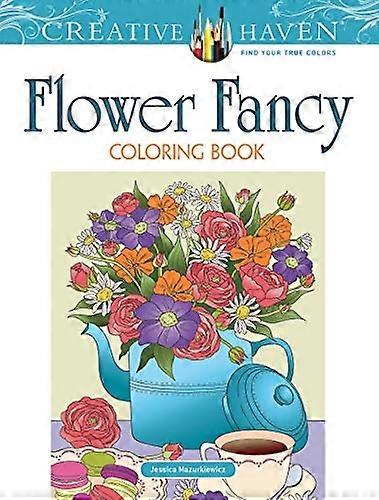 Creative Haven Flower Fancy Coloring Book