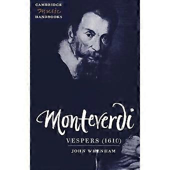 Monteverdi: Vêpres (1610): (Cambridge Music Handbooks Series)