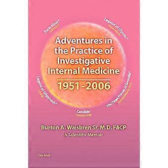 Abenteuer in der Praxis der Forschenden Inneren Medizin 1951-2006: Eine wissenschaftliche Erinnerung