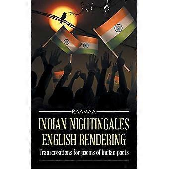 Indian Nightingales English Rendering: Transcreations for Poems of Indian Poets