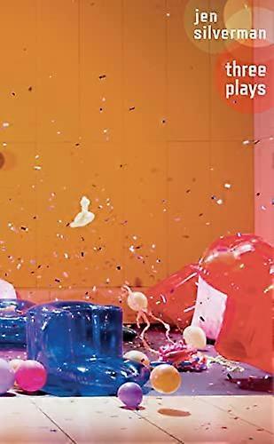 Jen Silverman: Three Plays (Paperback)