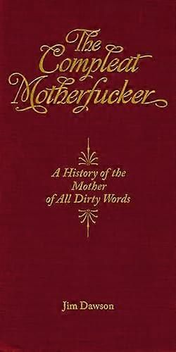 Compleat Motherfu * ker, (diviačej dom)