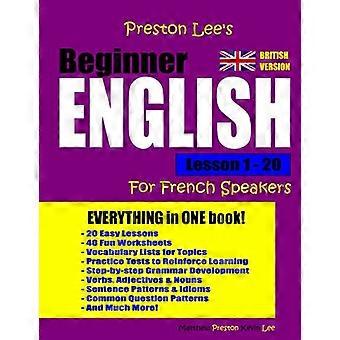 Preston Lee's Beginner English Lektion 1 - 20 für Französischsprachige (Britisch) (Preston Lee's Englisch für Französischsprachige (Britische Version))