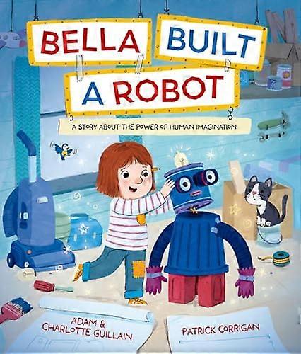 Bella Built a Robot