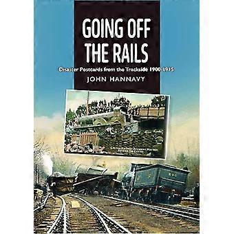 Going Off the Rails Disaster Postcards from the Trackside 1900 1915
