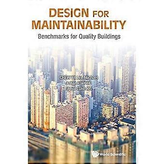 Design For Maintainability Benchmarks For Quality Buildings - CHEW MICHAEL YIT-LIN - Hardcover - en Book