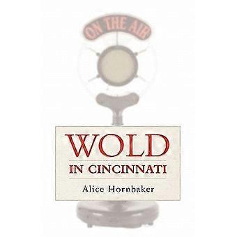Wold in Cincinnati Zany Radio Fm Station Celebrates Aging