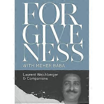 Forgiveness with meher baba
