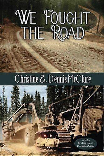 We fought the road