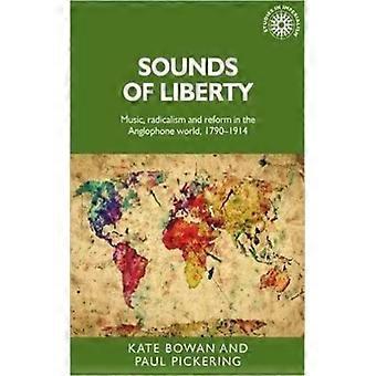 Sons da Liberdade: Radicalismo Musical e Reforma no Mundo Anglófono em 1790 - Kate Bowan - Capa Dura - Livro em Inglês - História