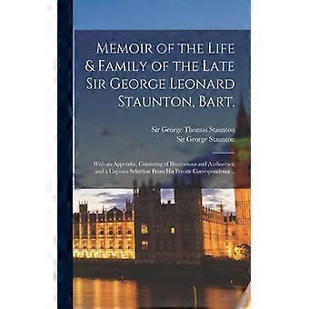 Memoir Of The Life & Family Of The Late Sir George Leonard Staunton Bart. Wit - Creative Media Partners LLC - Paperback - English Book - History
