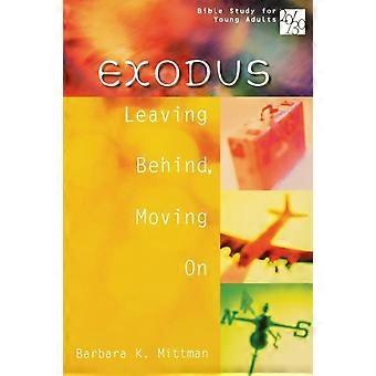 2030 Bible Study For Young Adults Exodus Leaving Behind Moving On - Barbara K. Mittman - Paperback - en Book