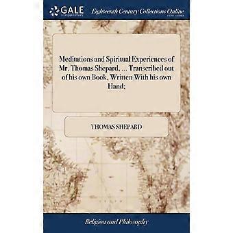 Meditations And Spiritual Experiences Of Mr. Thomas Shepard. Transcribed Ou - Thomas Shepard - Hardcover - en Book
