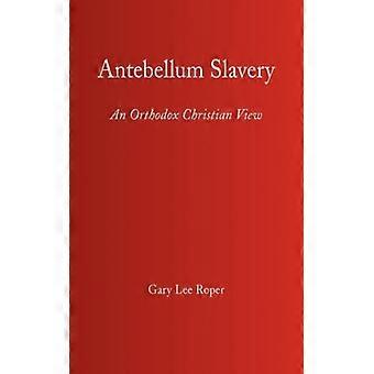 Antebellum Slavery - Gary Lee Roper - Hardcover - English Book - History