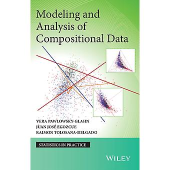 Modeling And Analysis Of Compositional Data - Vera Pawlowsky-Glahn