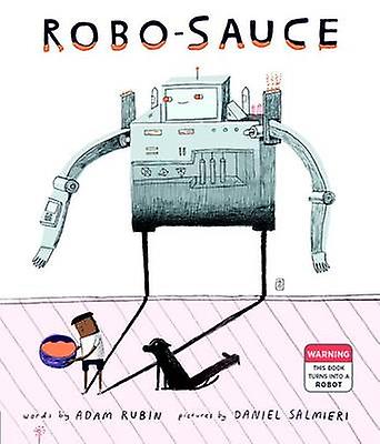 Robosauce kirjoittanut Adam Rubin Kovakantinen kirja